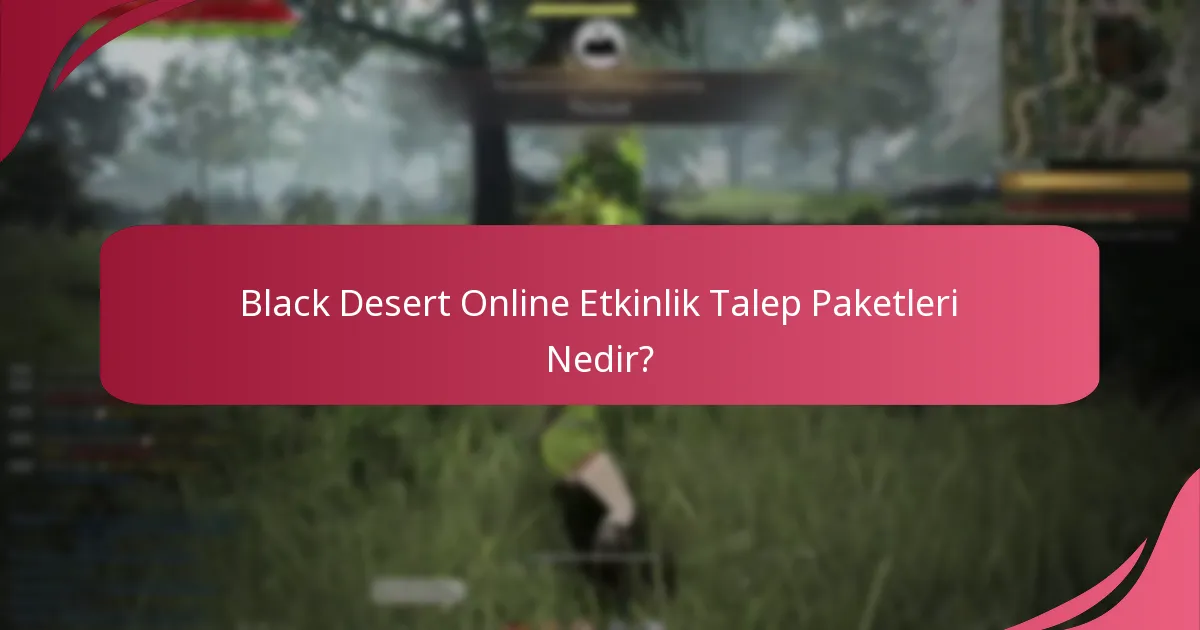 Etkinlik talep paketleri ile ilişkili mevsimsel etkinlikler nelerdir?