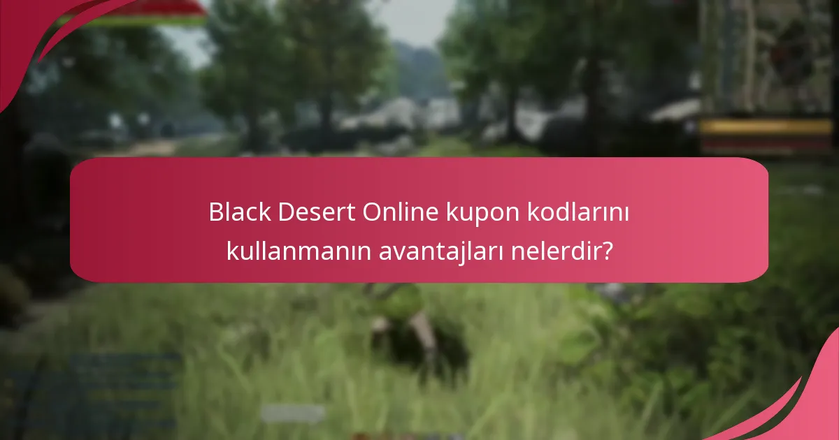 Geçerli Black Desert Online kupon kodları hangi kaynaklardan temin edilebilir?