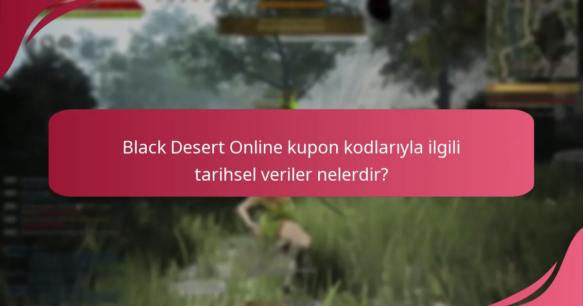 Black Desert Online’da şu anda hangi kupon kodları popüler?