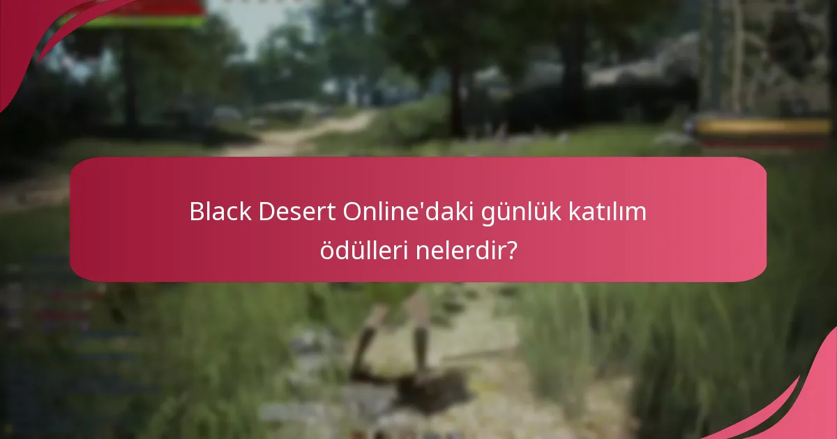 Black Desert Online katılım ödüllerinde hangi benzersiz özellikler sunmaktadır?