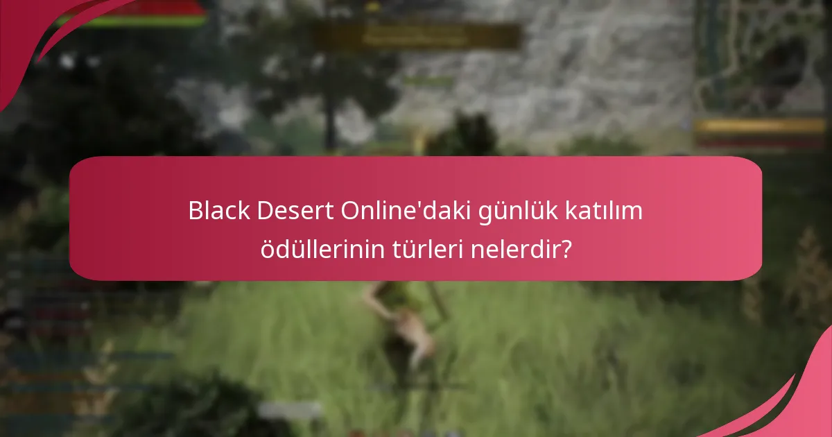 Günlük katılım ödüllerinde hangi eşya kategorileri bulunmaktadır?