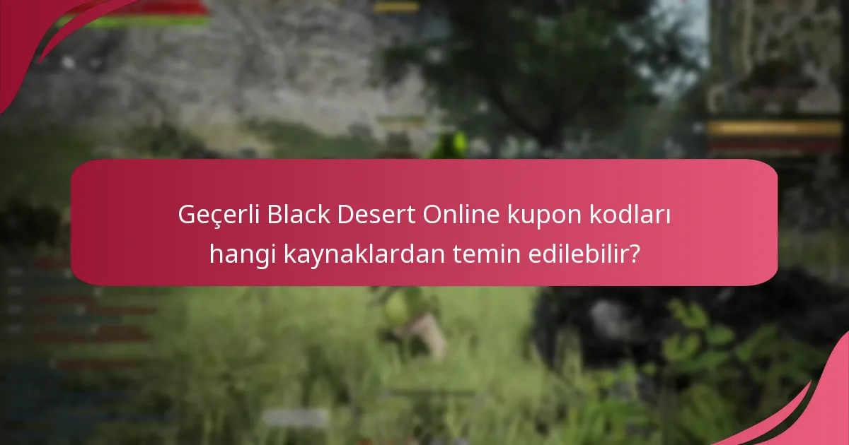 Black Desert Online kupon kodlarını kullanmanın avantajları nelerdir?