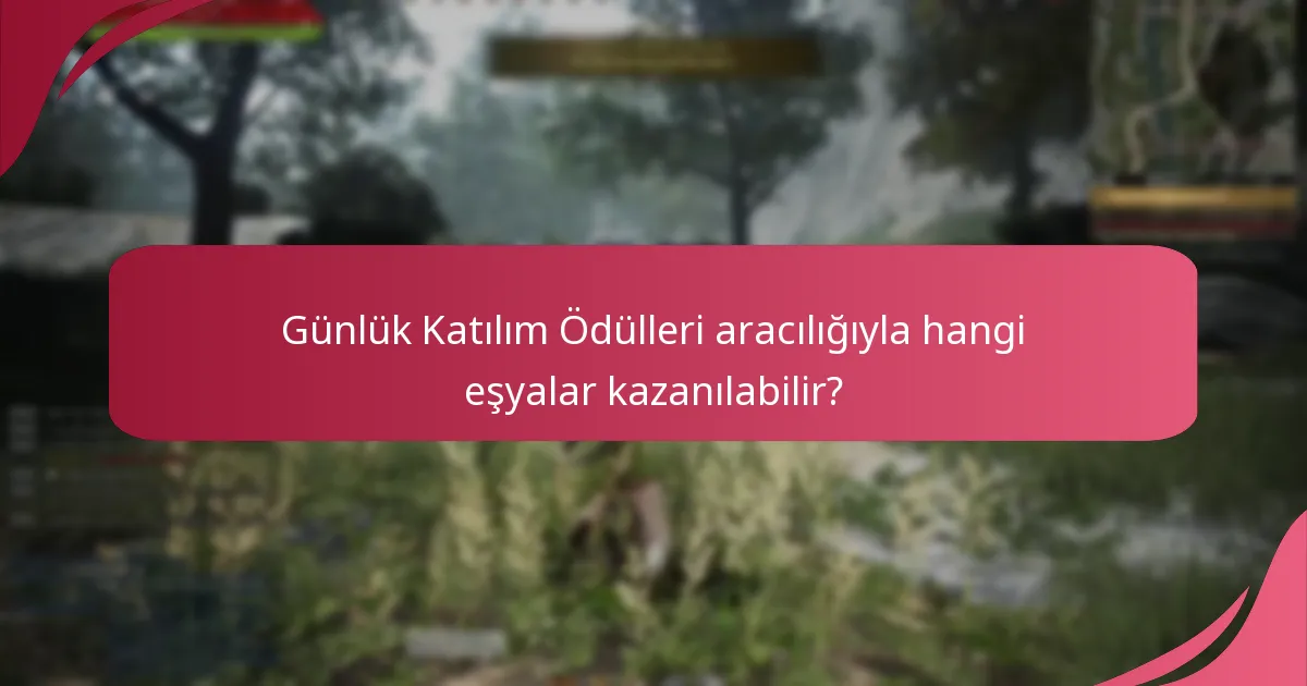 Oyuncular Günlük Katılım Ödüllerini nasıl talep eder?