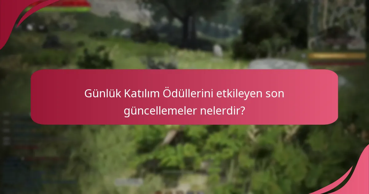 Oyuncular Günlük Katılım Ödüllerini nasıl en üst düzeye çıkarabilir?