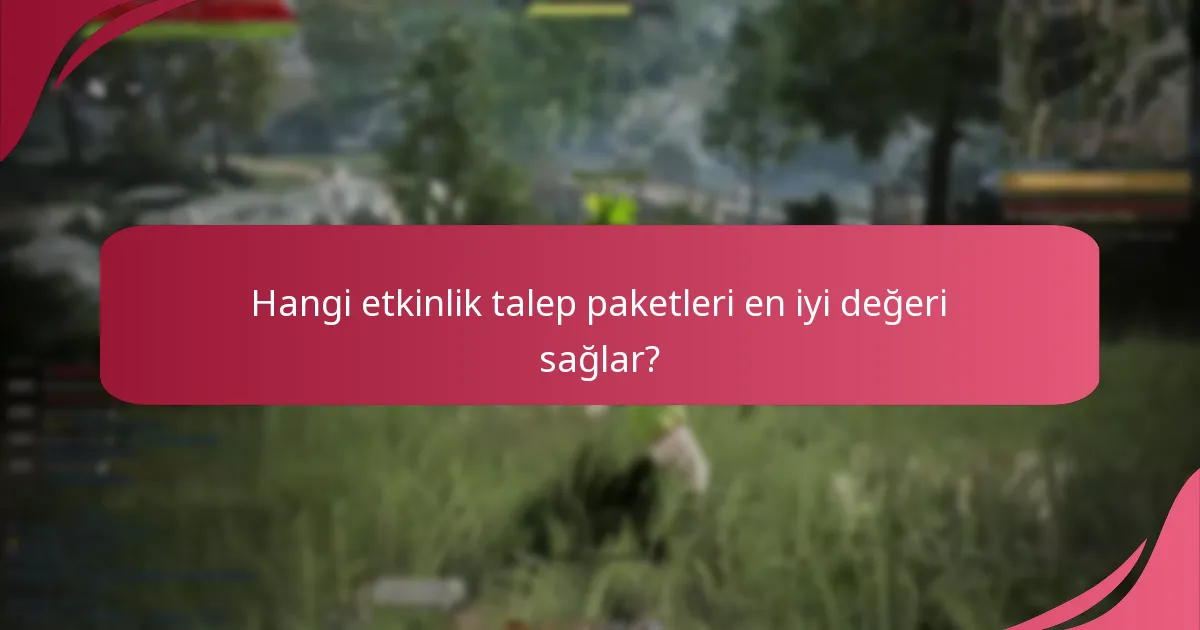 Etkinlik paketlerini etkili bir şekilde talep etme adımları nelerdir?