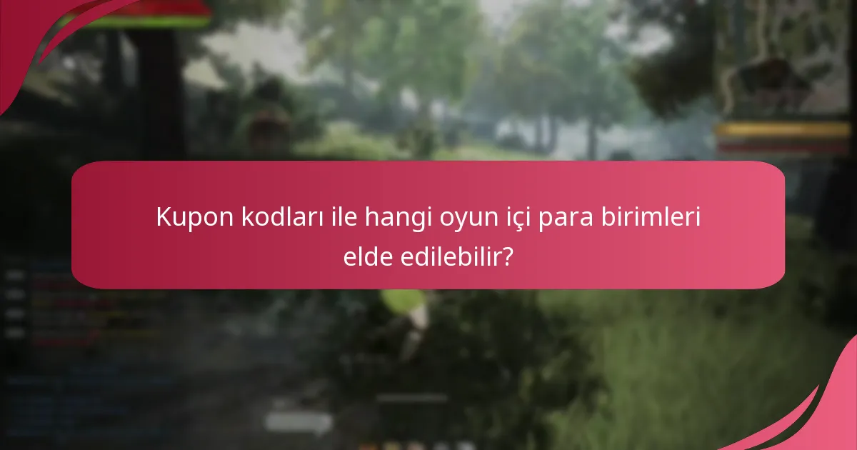 Kupon kodları ile hangi eşya ödülleri talep edilebilir?