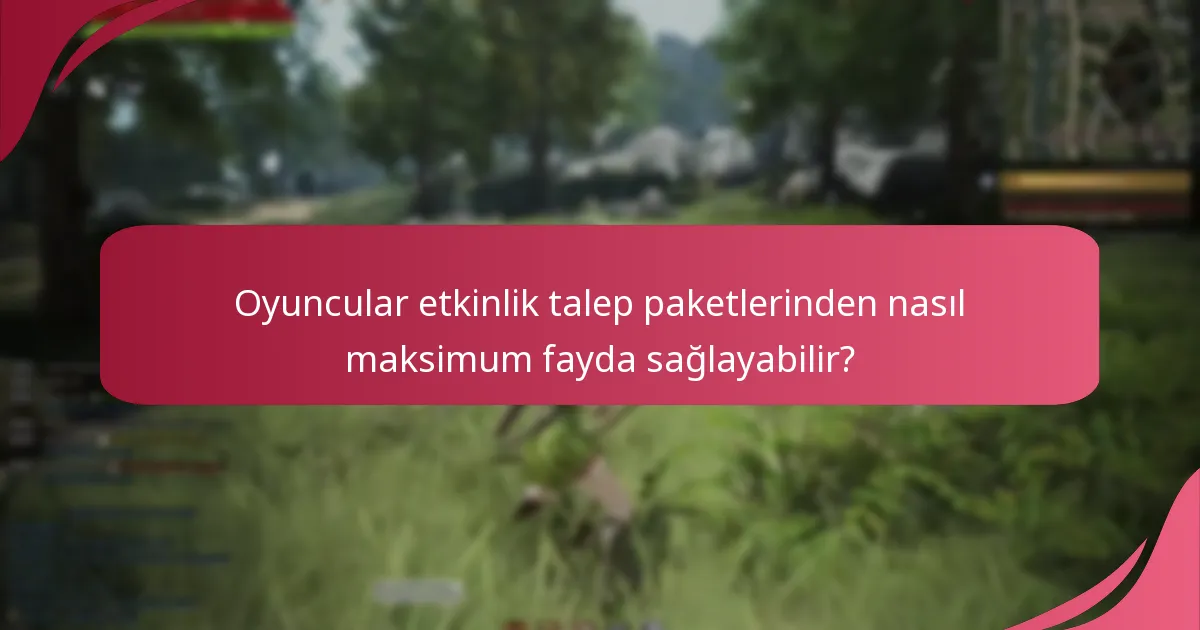 Hangi etkinlik talep paketleri en iyi değeri sağlar?