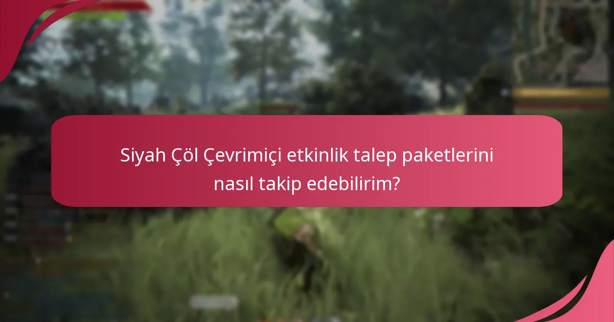 Etkinlik paketlerini talep etmede hangi hatırlatıcı araçlar yardımcı olabilir?
