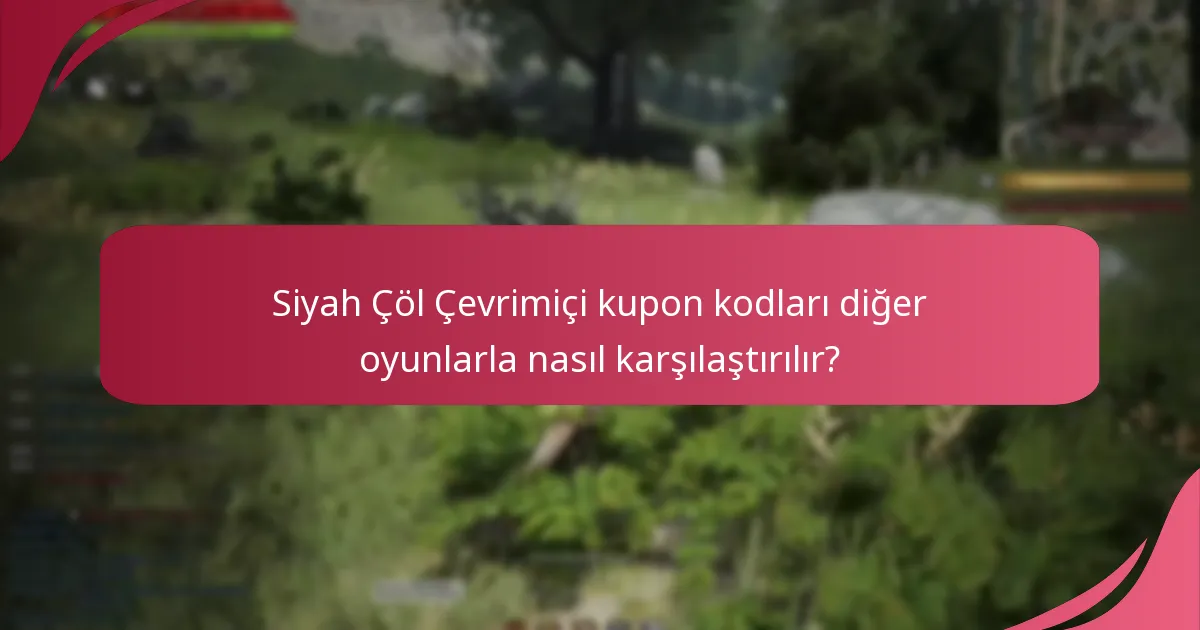 Siyah Çöl Çevrimiçi kupon kodları hakkında topluluk geri bildirimi nedir?